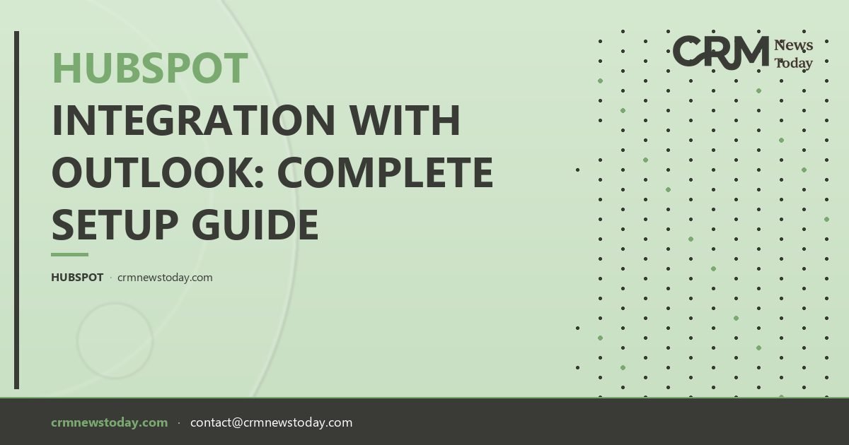 HubSpot Integration with Outlook: Complete Setup Guide - CRM Analysis ...