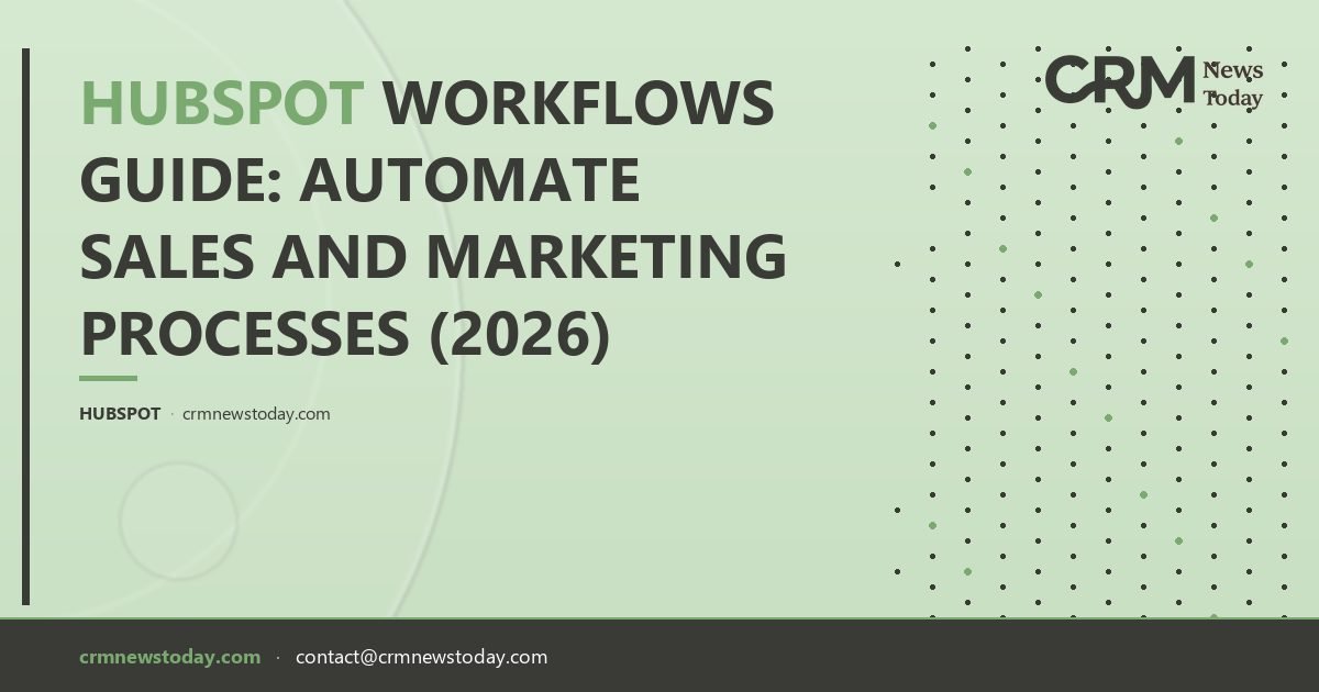 HubSpot Workflows Guide: Automate Sales and Marketing Processes (2026 ...