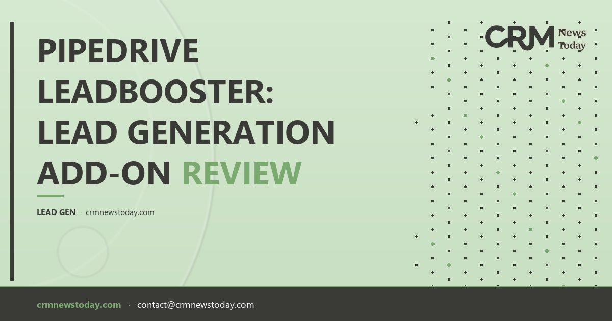 Pipedrive LeadBooster: Lead Generation Add-On Review - CRM Analysis ...