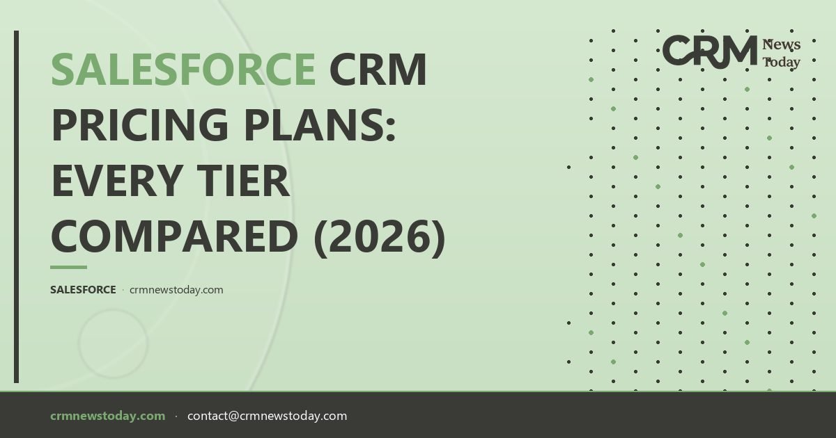 Salesforce CRM Pricing Plans: Every Tier Compared (2026) - CRM Analysis ...