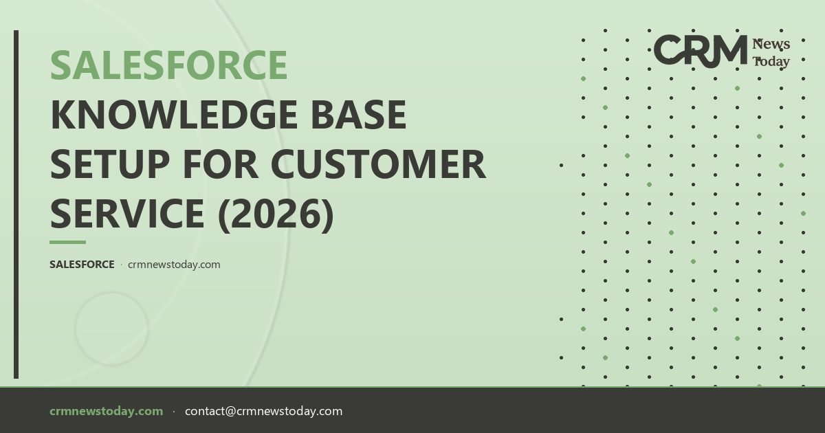 Salesforce Knowledge Base Setup for Customer Service (2026) - CRM ...
