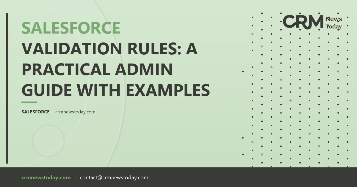 Salesforce Validation Rules: A Practical Admin Guide with Examples ...
