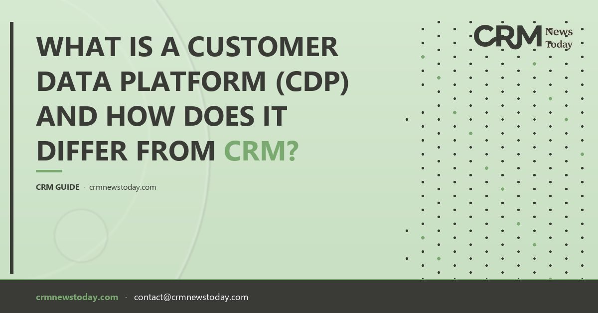 What Is a Customer Data Platform (CDP) and How Does It Differ from CRM ...