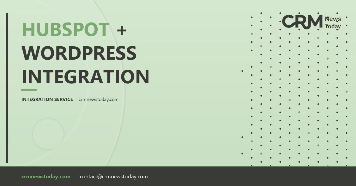 HubSpot + WordPress Integration — Forms, Analytics & CRM | CRM News Today
